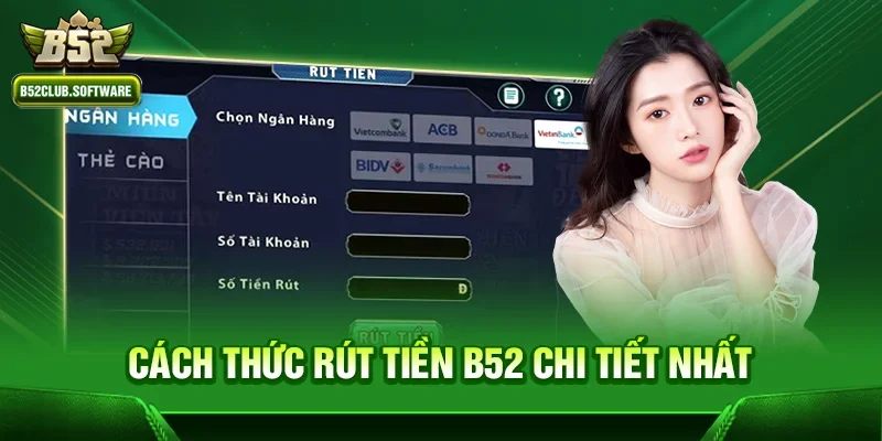 Rút Tiền B52 2 Cách thức Rút tiền b52 chi tiết nhất