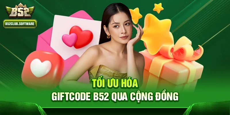 Giftcode b52 3 Giftcode B52 -Tối ưu hóa trải nghiệm slot game